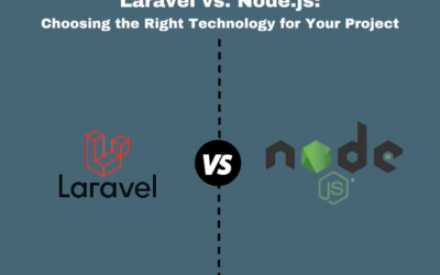 Laravel vs. Node.js: Choosing the Right Technology for Your Project